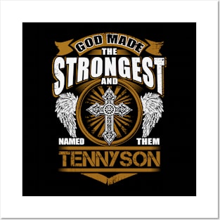 Tennyson Name T Shirt - God Found Strongest And Named Them Tennyson Gift Item Posters and Art